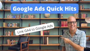 Don’t Forget to Link GA4 to your Google Ads account.