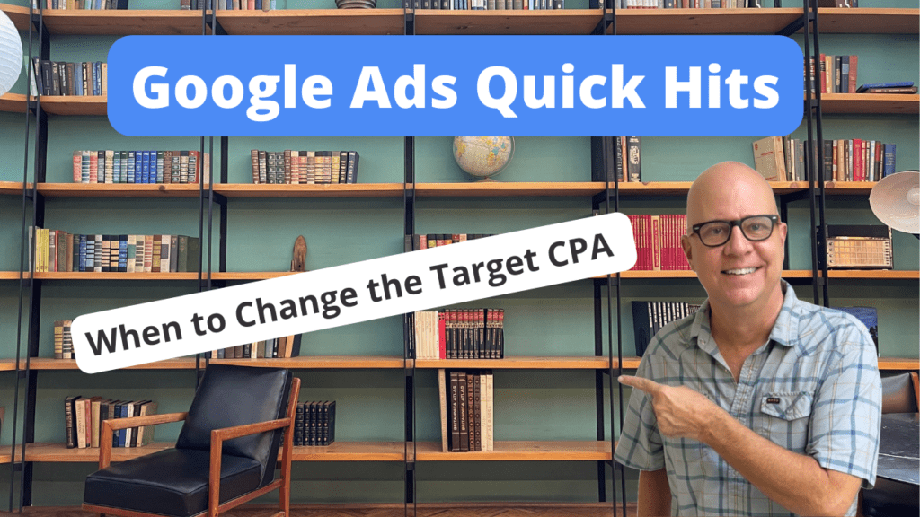 When to Change the Target CPA