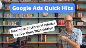 Maximize Clicks vs Maximize Conversions 2024 Edition