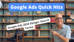 Google Ads 2024 Design: Search Terms